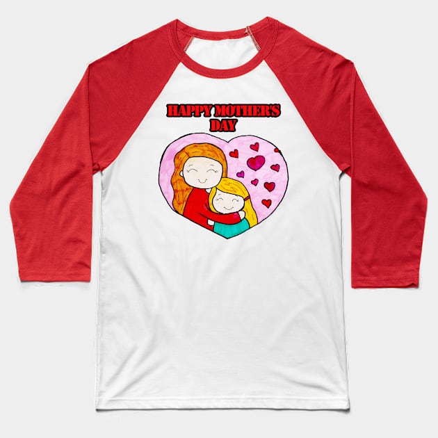 Happy Mother's Day Baseball T-Shirt by BABA KING EVENTS MANAGEMENT